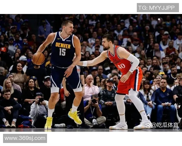 今天快船与掘金精彩对决回放全程回顾与精彩瞬间分析